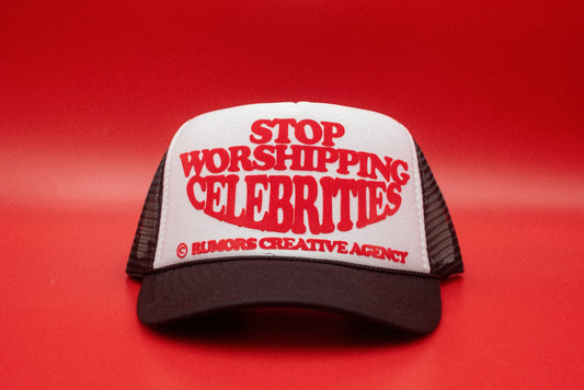 The "Stop Worshipping Celebrities" Funny Trucker Hat