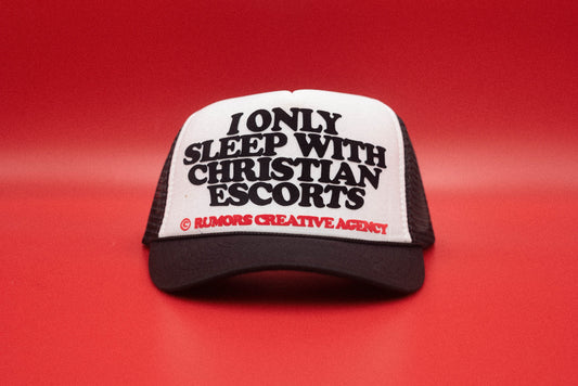 The "I Only Sleep With Christian Escorts" Funny Trucker Hat