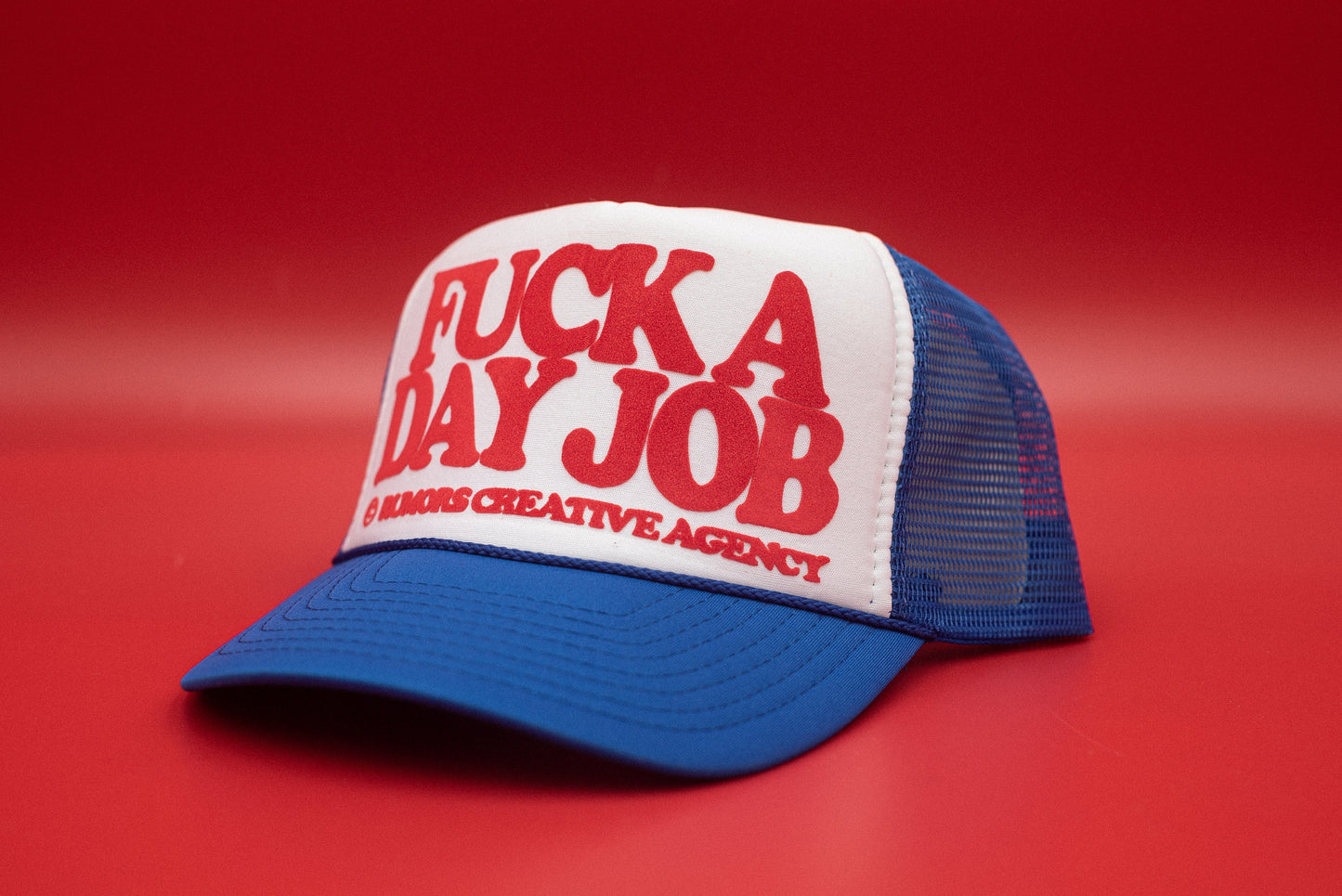 The "Fuck A Day Job" Funny Trucker Hat