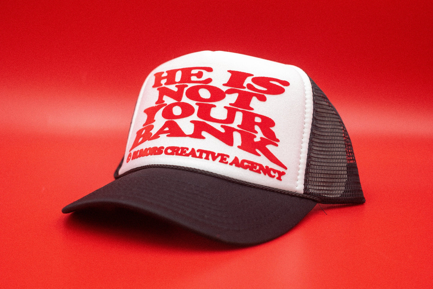 The "He Is Not Your Bank" Funny Trucker Hat